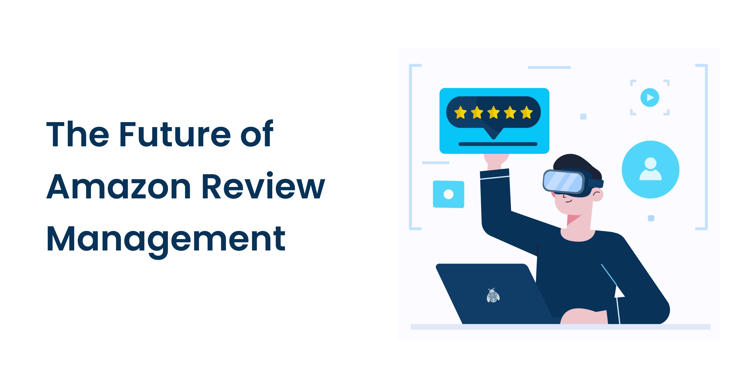 The Future of Amazon Review Management: How to Stay Ahead of Fake Reviews The Future of Amazon Review Management: How to Stay Ahead of Fake Reviews featured image