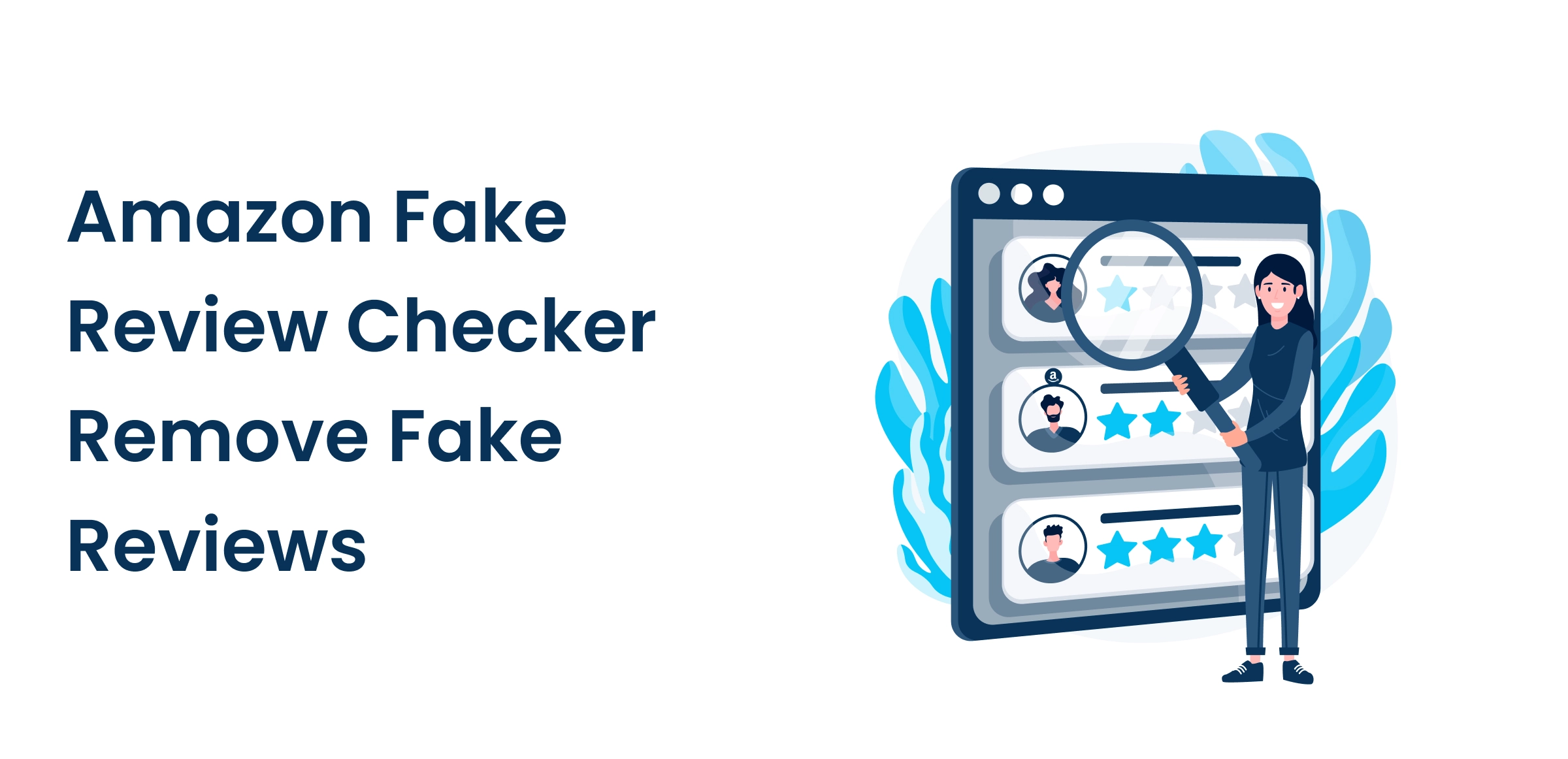 Amazon Fake Review Checker: How to Spot and Remove Fake Reviews in Different Markets Amazon Fake Review Checker: How to Spot and Remove Fake Reviews in Different Markets featured image